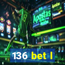 136 bet l